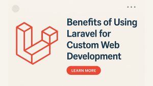 Benefits of Using Laravel